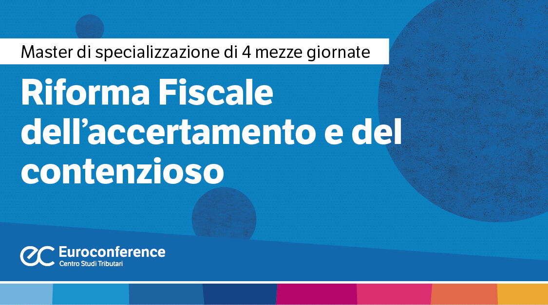 Immagine Riforma Fiscale dell'accertamento e del contenzioso | Euroconference